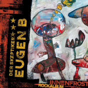 Der Skeptiker Eugen B "Innenfrost" CD/LP (Rockalbum) NEU NEU NEU!!!