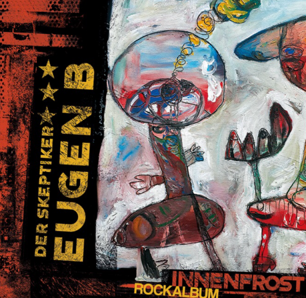 Der Skeptiker Eugen B "Innenfrost" CD/LP (Rockalbum) NEU NEU NEU!!!